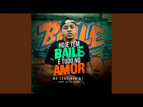 Hoje Tem Baile É Tudo no Amor