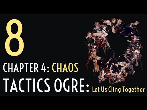 Chapter 4.8 - Let's Play Tactics Ogre: Let Us Cling Together (Chaos)