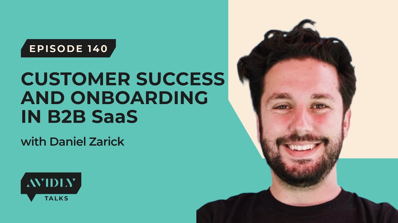 Customer Onboarding and Success in B2B SaaS with Arrows CEO Daniel Zarick | Avidly Talks