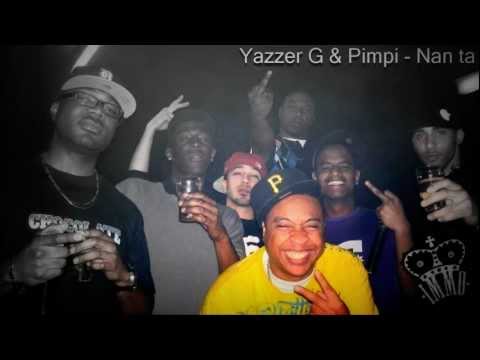 Yazzer G & Pimpi - Nan ta