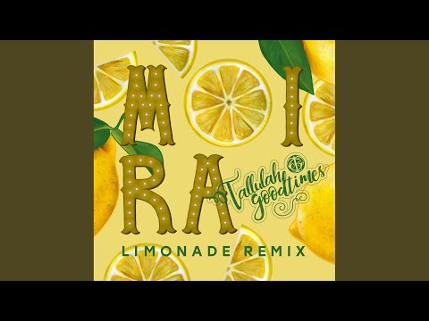 Limonade (Tallulah Goodtimes Remix)