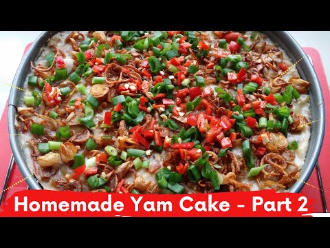 Homemade Yam Cake - Part 2