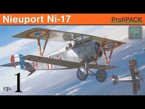 Great War Group Build - Nieuport 17 - ep. 1