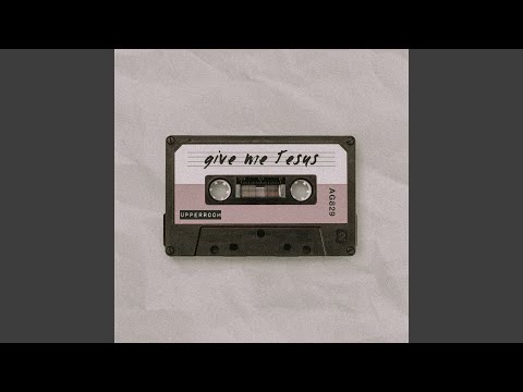 Give Me Jesus (feat. Abbie Gamboa)