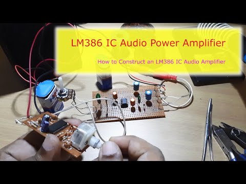 LM386 IC Audio Power Amplifier || How to Construct an LM386 IC Audio Power Amplifier