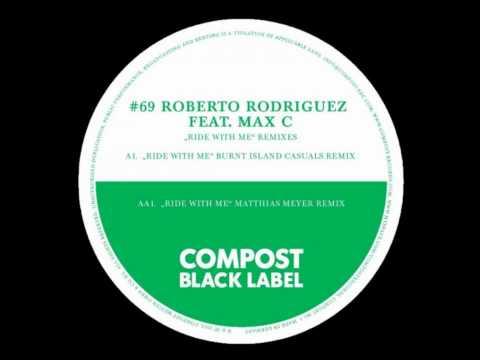 Roberto Rodriguez feat. Max C - Ride With Me (Burnt Island Casuals Remix)
