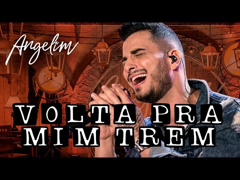 Angelim – Volta pra mim Trem (EP Angelim e Suas Histórias)