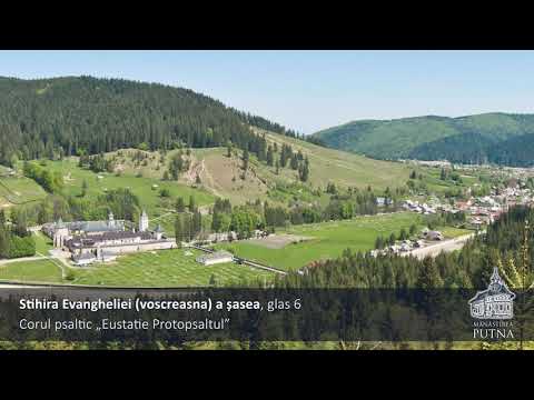Mănăstirea Putna - Stihira Evangheliei a șasea