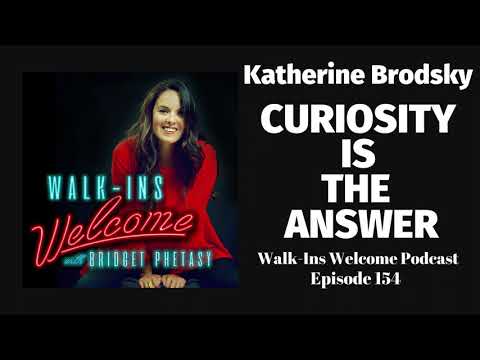 Walk-Ins Welcome Podcast 154 - Katherine Brodsky