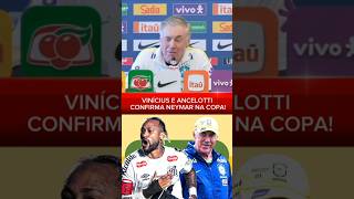 CARLOS ANCELOTTI E VINI JÚNIOR FALA DE NEYMAR NA COLETIVA 😱#futebol #brasil #football #neymar #fy