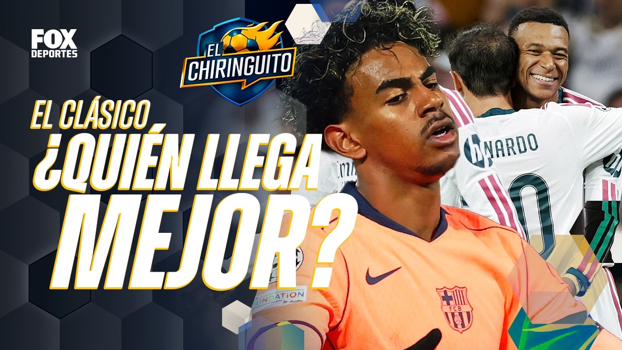 BARCELONA vs REAL MADRID, ¿quién llega mejor al CLÁSICO tras lo visto en CHAMPIONS? | El Chiringuito
