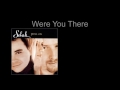 Were You There- Selah