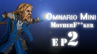 Omnario Mini Ep. 2 - MotherFu**er