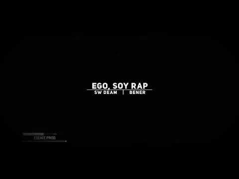 Bener AMx Ft. Sw Deam - Ego, soy rap