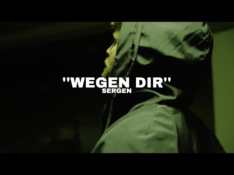 Sergen - WEGEN DIR (Official Musikvideo) prod. by KronaBeatz