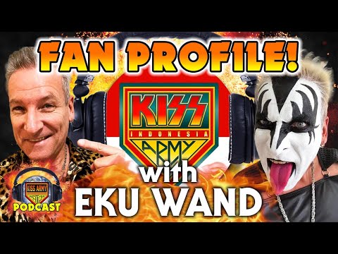 KISS ARMY NATION PODCAST Ep. 151 - Fan Profile with Eku Wand