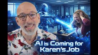 AI is Coming for Karen’s Job
