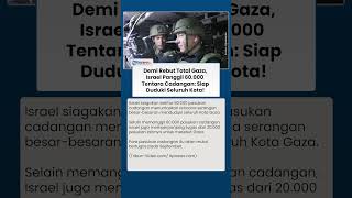 Siap Rebut Kota Gaza, Netanyahu Siagakan 60 Ribu Tentara Cadangan: bakal Duduki Seluruh Kota
