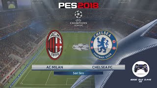 PES 2018 | UEFA Champions League | #8 | AC Milan VS Chelsea FC | Super Star | PS4 (No Commentary)