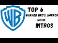 Top 6 Best Warner Bro S Horror Movie Intros