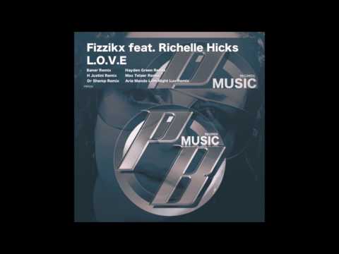 Fizzikx feat. Richelle Hicks -  L.O.V.E (Original Mix)