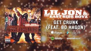 Lil Jon & The East Side Boyz - Get Crunk (feat Bo Hagon)