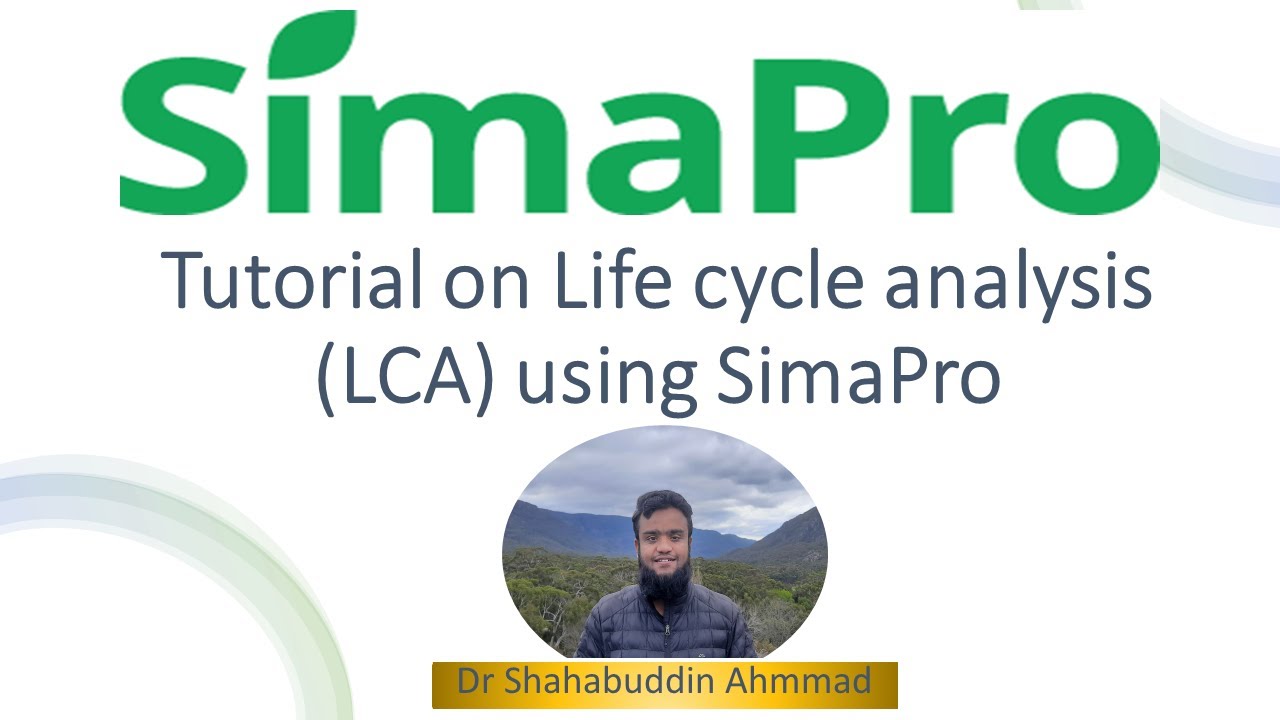 Tutorial on the Life Cycle Analysis (LCA) using SimaPro software