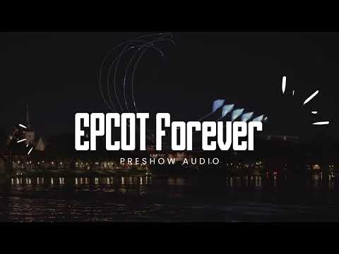 EPCOT Forever - Preshow Audio