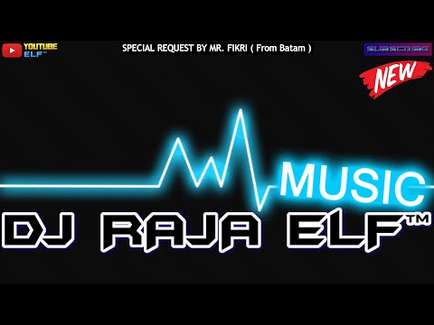 NONSTOP DUGEM REUNION DJ RAJA ELF™ 2024 TILL DROP BATAM ISLAND (Req By Mr. FIKRI)