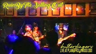 Ruin By The Selling Out Butterfingers Live at Planet Hollywood 2001