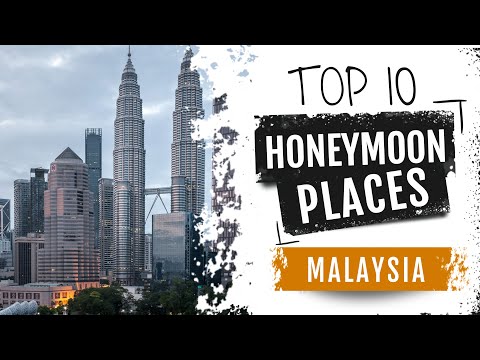 Top 10 Honeymoon Places in Malaysia