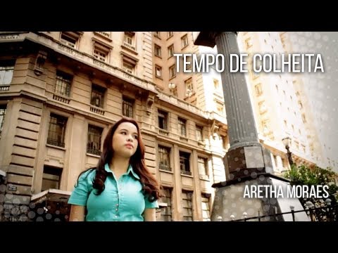 Aretha Moraes | Tempo de Colheita  "Clipe Oficial"