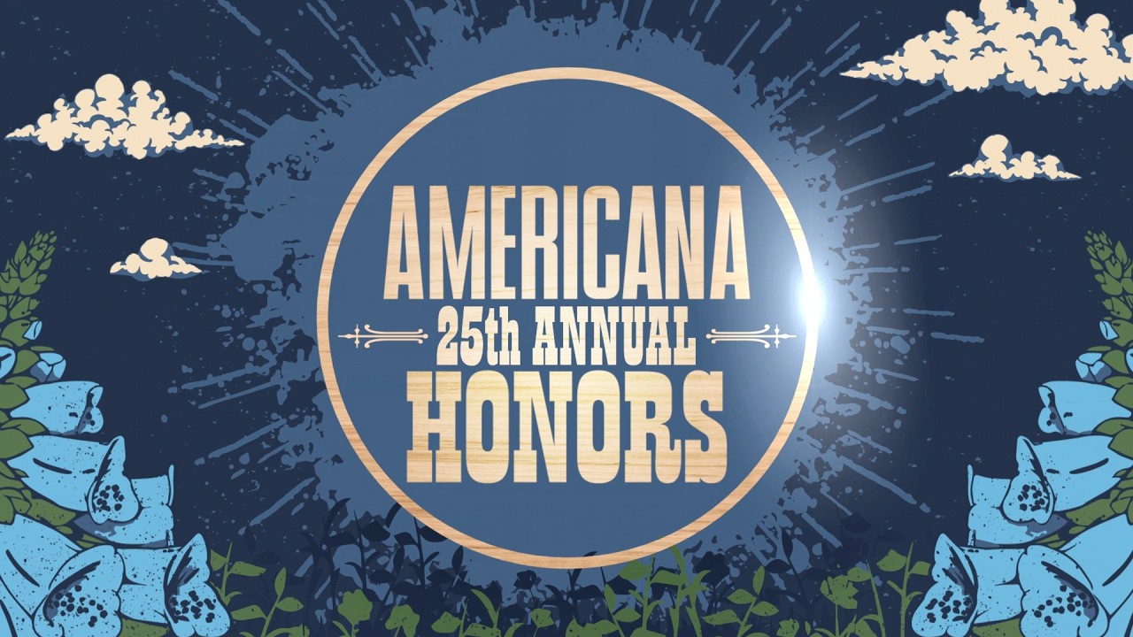 The 25th Annual Americana Honors & Awards