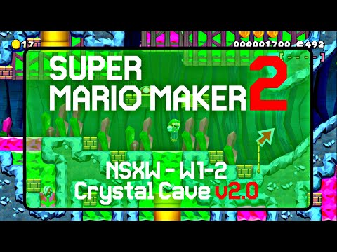 NSXW - W1-2 - Crystal Cave v2.0 - Super Mario Maker 2