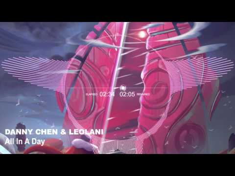 Danny Chen & Leolani - All In A Day [Melodic Dubstep]