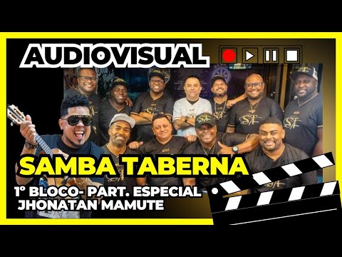 Primeiro bloco do Audiovisual do Projeto Samba Taberna Jonathan Mamute (Revelação) é nosso convidado