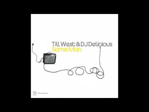 Till West & DJ Delicious - Same Man (Eric Smax Remix)