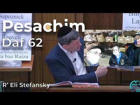 Daf Yomi Pesachim Daf 62 by R’ Eli Stefansky