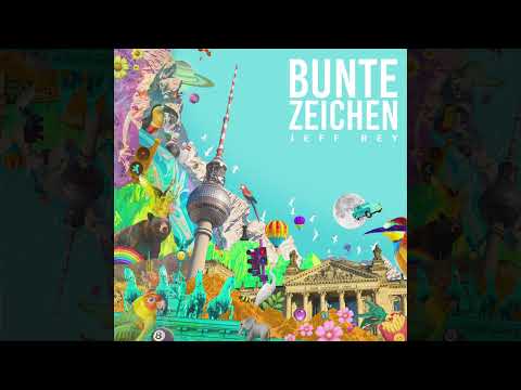 Jeff Rey - Bunte Zeichen [Official Audio]