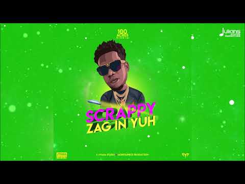 Scrappy - Zag in Yuh (100 Acres Riddim) "2020 Bashment" (Barbados)