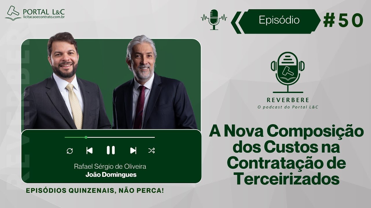 🎙REVERBERE #50 - A Nova Composição dos Custos na Contratação de Terceirizados