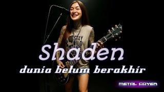 Download lagu Dunia Belum Berakhir - Shaden (Metal Cover) mp3 Download lagu Dunia Belum Berakhir - Shaden (Metal Cover) mp3
