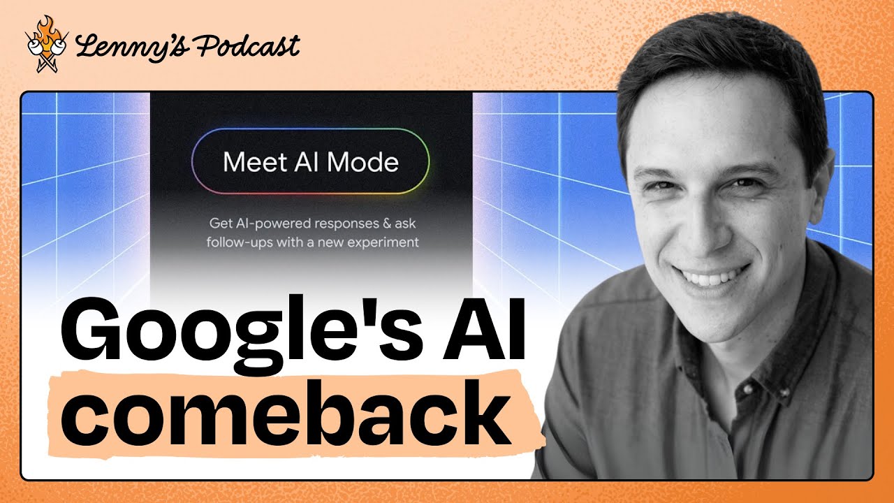 Inside Google's AI turnaround: AI Mode, AI Overviews, and vision for AI-powered search | Robby Stein