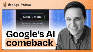 Inside Google's AI turnaround: AI Mode, AI Overviews, and vision for AI-powered search | Robby Stein