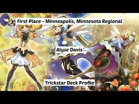 Yu-Gi-Oh! First Place - Minneapolis, Minnesota Regional - Alyse Davis - Trickstar Deck Profile