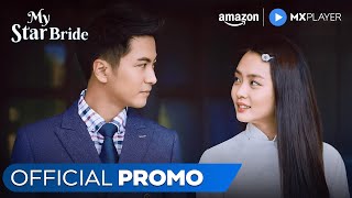 My Star Bride - Official Promo | Mandarin Drama Dubbed In Hindi  Tamil and Telugu | Amazon MX Player
