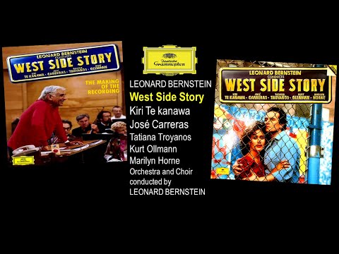 BERNSTEIN ~ "West Side Story" - Kanawa, Carreras - conducted by LEONARD BERNSTEIN