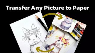 Transfer Any Image to Watercolor Paper