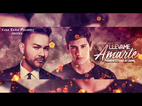 Emilio Jaime - Llevame Amarte ft. Frankie J [Official Audio]