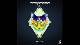 Sequence - Mr Cat (Original Mix)